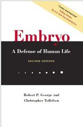 Embryo A Defense of Human Life cover